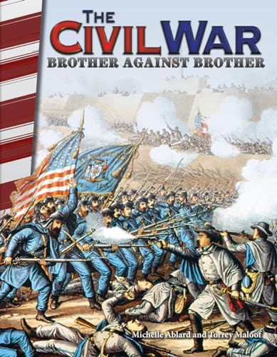 Stock image for The Civil War: Brother Against Brother (Historical Social Studies 4th/5th grade Reader) (Primary Source Readers) for sale by SecondSale