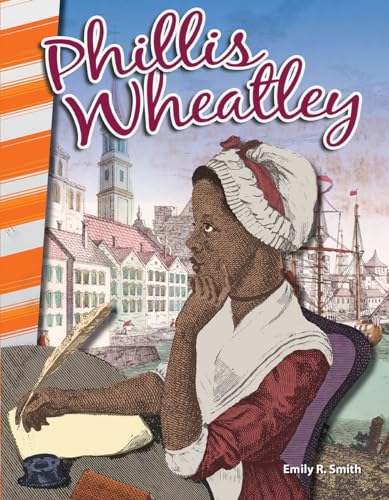 Beispielbild fr Teacher Created Materials - Primary Source Readers: Phillis Wheatley - Grades 4-5 - Guided Reading Level O zum Verkauf von Once Upon A Time Books