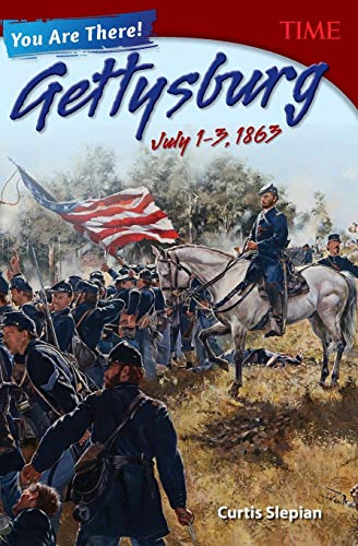 Beispielbild fr You Are There! Gettysburg, July 13, 1863 (Time for Kids(r) Nonfiction Readers) zum Verkauf von SecondSale