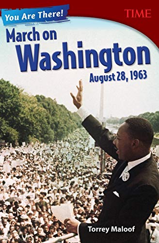 Imagen de archivo de You Are There! March on Washington, August 28, 1963 (Time(r) Informational Text) a la venta por Gulf Coast Books