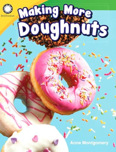 Beispielbild fr Making More Doughnuts (Smithsonian: Informational Text) zum Verkauf von SecondSale