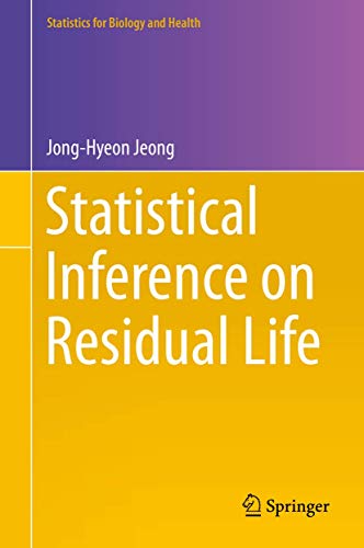 9781493900046: Statistical Inference on Residual Life (Statistics for Biology and Health)