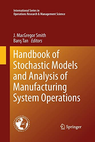 9781493900336: Handbook of Stochastic Models and Analysis of Manufacturing System Operations: 192 (International Series in Operations Research & Management Science)