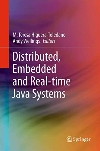 9781493900398: Distributed, Embedded and Real-time Java Systems