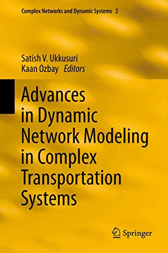 Stock image for Advances in Dynamic Network Modeling in Complex Transportation Systems (Complex Networks and Dynamic Systems, 2) for sale by Lucky's Textbooks