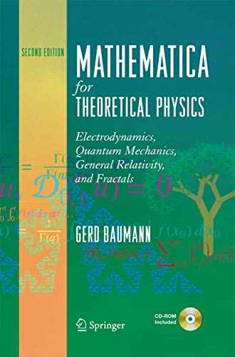 9781493900565: Mathematica for Theoretical Physics: Electrodynamics, Quantum Mechanics, General Relativity, and Fractals