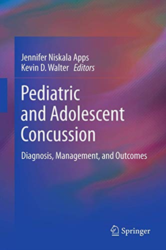 Beispielbild fr Pediatric and Adolescent Concussion: Diagnosis, Management, and Outcomes zum Verkauf von Lucky's Textbooks