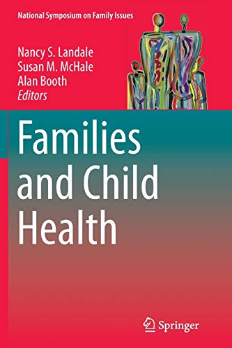 9781493902194: Families and Child Health: 3 (National Symposium on Family Issues)