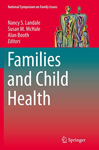 9781493902194: Families and Child Health (National Symposium on Family Issues, 3)