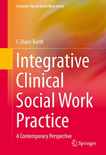 Stock image for Integrative Clinical Social Work Practice: A Contemporary Perspective (Essential Clinical Social Work Series) for sale by Textbooks_Source