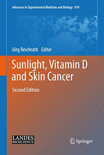 9781493904365: Sunlight, Vitamin D and Skin Cancer: 810 (Advances in Experimental Medicine and Biology)