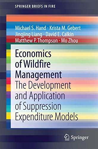 Stock image for Economics of Wildfire Management: The Development and Application of Suppression Expenditure Models for sale by Revaluation Books