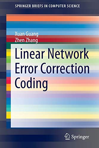 9781493905874: Linear Network Error Correction Coding (SpringerBriefs in Computer Science)