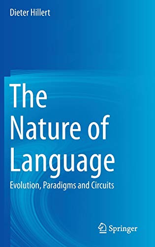 Stock image for The Nature of Language: Evolution, Paradigms and Circuits for sale by Grey Matter Books