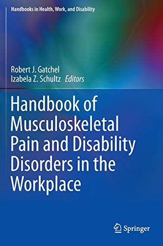 9781493906116: Handbook of Musculoskeletal Pain and Disability Disorders in the Workplace: 3 (Handbooks in Health, Work, and Disability)