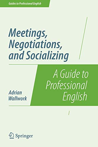 9781493906314: Meetings, Negotiations, and Socializing: A Guide to Professional English