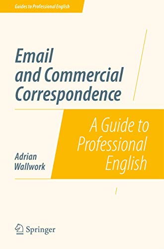 Imagen de archivo de Email and Commercial Correspondence : A Guide to Professional English a la venta por Better World Books