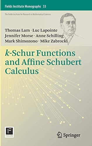 9781493906819: k-Schur Functions and Affine Schubert Calculus: 33 (Fields Institute Monographs)