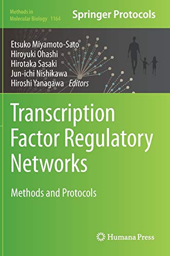 9781493908042: Transcription Factor Regulatory Networks: Methods and Protocols: 1164 (Methods in Molecular Biology)