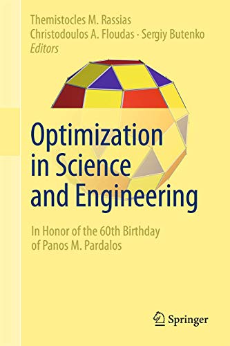 Beispielbild fr Optimization in Science and Engineering. In Honor of the 60th Birthday of Panos M. Pardalos. zum Verkauf von Gast & Hoyer GmbH