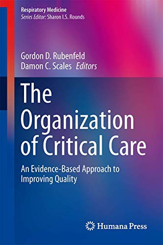 Beispielbild fr The Organization of Critical Care. An Evidence-Based Approach to Improving Quality. zum Verkauf von Antiquariat im Hufelandhaus GmbH  vormals Lange & Springer