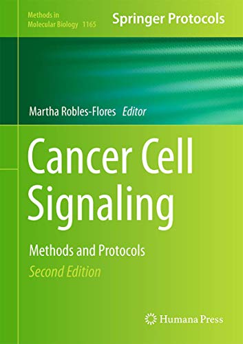 9781493908554: Cancer Cell Signaling: Methods and Protocols (Methods in Molecular Biology, 1165)