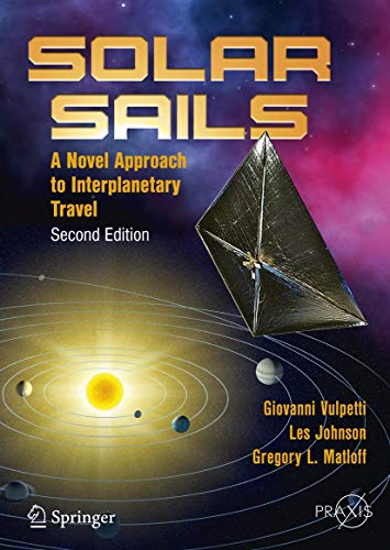 Stock image for Solar Sails: A Novel Approach to Interplanetary Travel (2nd edition) for sale by Book Dispensary