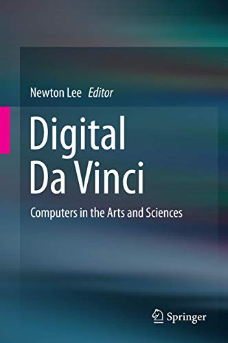 Beispielbild fr Digital Da Vinci: Computers in the Arts and Sciences [Hardcover] Lee, Newton zum Verkauf von SpringBooks