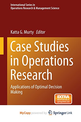 9781493910083: Case Studies in Operations Research: Applications of Optimal Decision Making