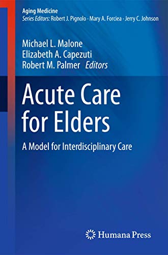 9781493910243: Acute Care for Elders: A Model for Interdisciplinary Care (Aging Medicine)