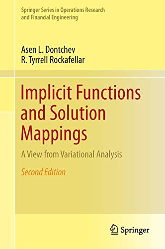 Imagen de archivo de Implicit Functions and Solution Mappings: A View from Variational Analysis (Springer Series in Operations Research and Financial Engineering) a la venta por GF Books, Inc.