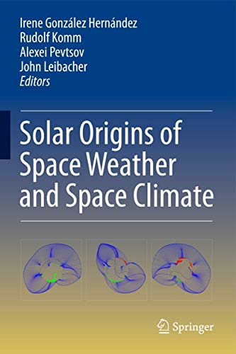 Beispielbild fr Solar origins of space weather and space climate. zum Verkauf von Gast & Hoyer GmbH