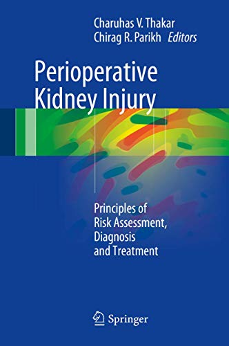 Stock image for Perioperative Kidney Injury. Principles of Risk Assessment, Diagnosis and Treatment. for sale by Gast & Hoyer GmbH