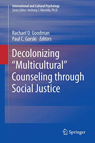 Stock image for Decolonizing ?Multicultural? Counseling through Social Justice (International and Cultural Psychology) for sale by SpringBooks