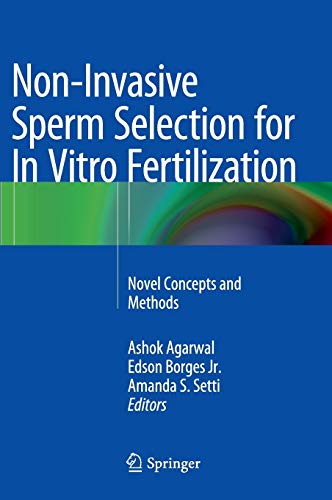 Stock image for Non-invasive sperm selection for in vitro fertilization. Novel concepts and methods. for sale by Gast & Hoyer GmbH
