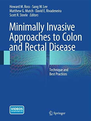 9781493915804: Minimally Invasive Approaches to Colon and Rectal Disease: Technique and Best Practices