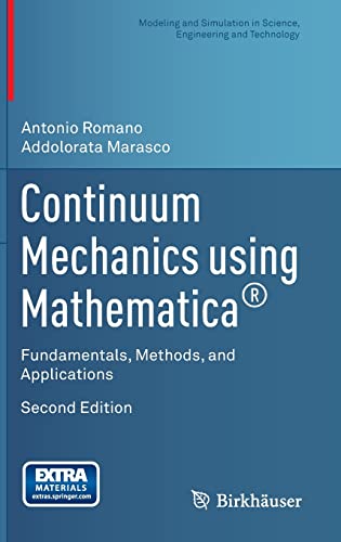 Beispielbild fr Continuum Mechanics using Mathematica: Fundamentals, Methods, and Applications (Modeling and Simulation in Science, Engineering and Technology) zum Verkauf von SpringBooks