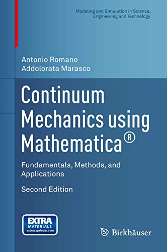 Imagen de archivo de Continuum Mechanics using Mathematica: Fundamentals, Methods, and Applications (Modeling and Simulation in Science, Engineering and Technology) a la venta por SpringBooks