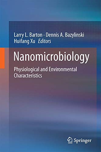 Stock image for Nanomicrobiology: Physiological and Environmental Characteristics. for sale by Antiquariat im Hufelandhaus GmbH  vormals Lange & Springer