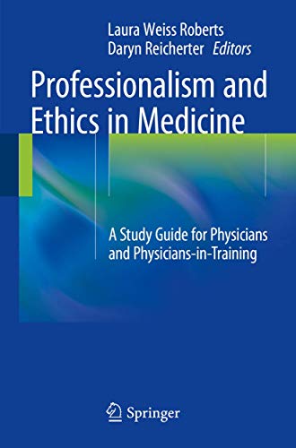 Stock image for Professionalism and Ethics in Medicine: A Study Guide for Physicians and Physicians-in-Training for sale by HPB-Red