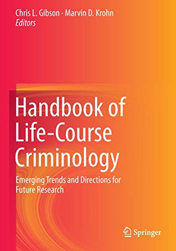 Beispielbild fr Handbook of Life-Course Criminology: Emerging Trends and Directions for Future Research zum Verkauf von HPB-Red