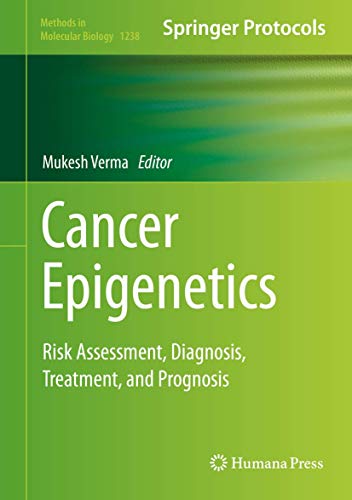 9781493918034: Cancer Epigenetics: Risk Assessment, Diagnosis, Treatment, and Prognosis: 1238 (Methods in Molecular Biology)