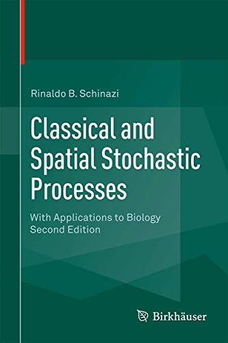 Imagen de archivo de Classical and Spatial Stochastic Processes. With Applications to Biology. a la venta por Antiquariat im Hufelandhaus GmbH  vormals Lange & Springer