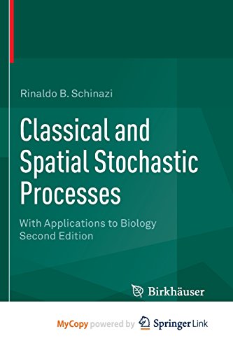 9781493918706: Classical and Spatial Stochastic Processes: With Applications to Biology