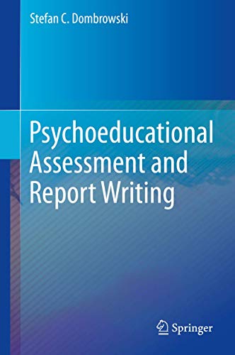 9781493919109: Psychoeducational Assessment and Report Writing