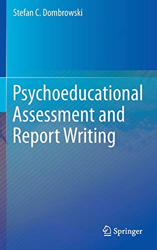 9781493919109: Psychoeducational Assessment and Report Writing