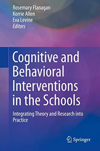 Stock image for Cognitive and Behavioral Interventions in the Schools: Integrating Theory and Research into Practice for sale by Lucky's Textbooks