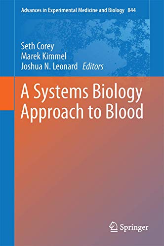 Stock image for A Systems Biology Approach to Blood (Advances in Experimental Medicine and Biology, 844) for sale by Ria Christie Collections