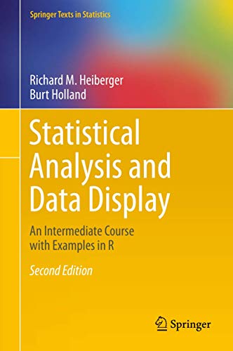 Imagen de archivo de Statistical Analysis and Data Display 2015: An Intermediate Course with Examples in R (Springer Texts in Statistics) a la venta por Books Puddle