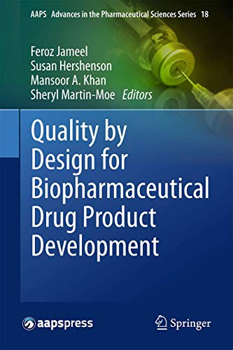 9781493923151: Quality by Design for Biopharmaceutical Drug Product Development: 18 (AAPS Advances in the Pharmaceutical Sciences Series)